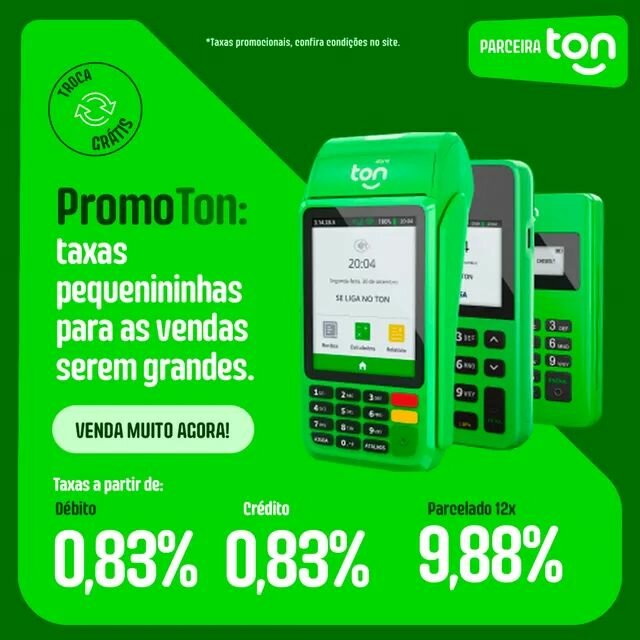 Maquininha de cartão Ton com Reposição de bombinhas grátis sem mensalidade