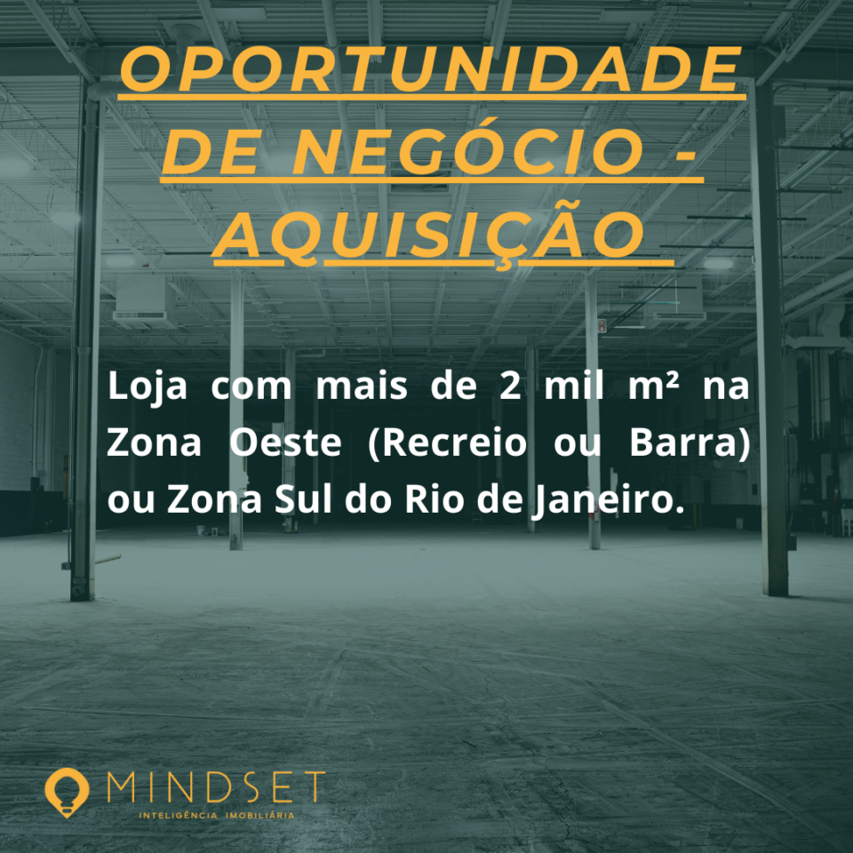 Aquisição – Loja com mais de 2000m²