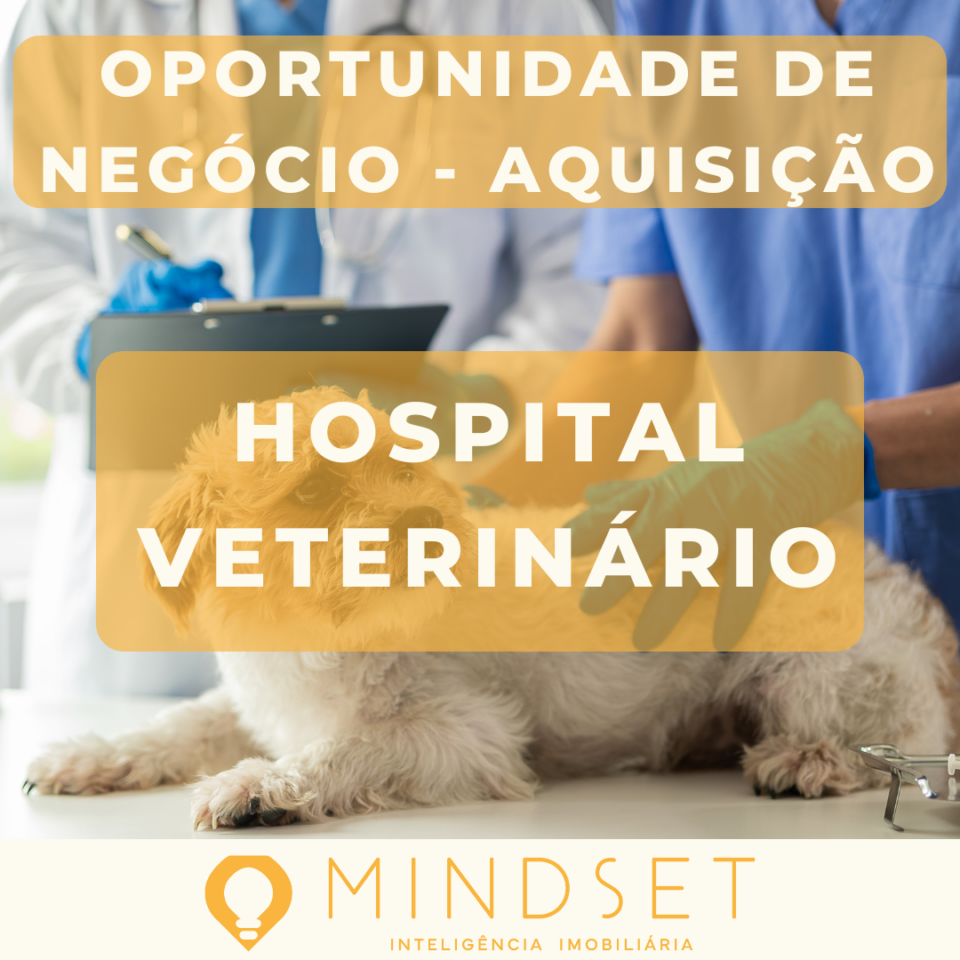 Aquisição – Hospital Veterinário