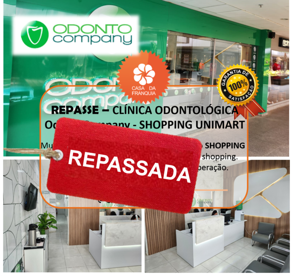 REPASSE – CLÍNICA ODONTOLÓGICA OdontoCompany SHOPPING UNIMART – CAMPINAS-SP
