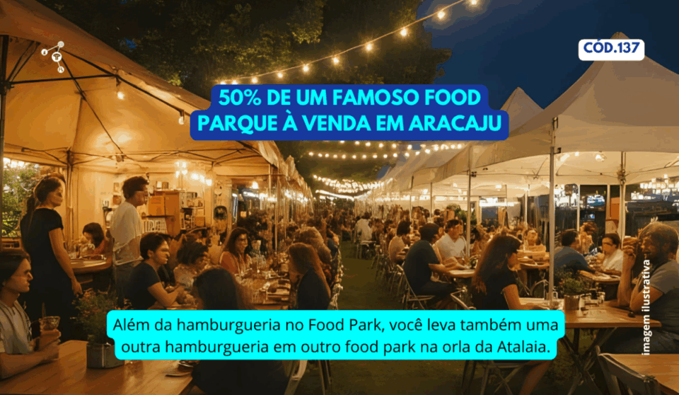 Cód137 – Venda de Metade de Food Park de Sucesso com Hamburgueria