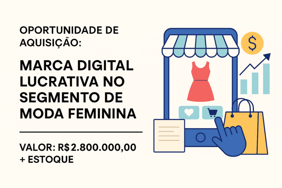 OPORTUNIDADE DE AQUISIÇÃO MARCA DIGITAL LUCRATIVA NO SEGMENTO DE MODA FEM