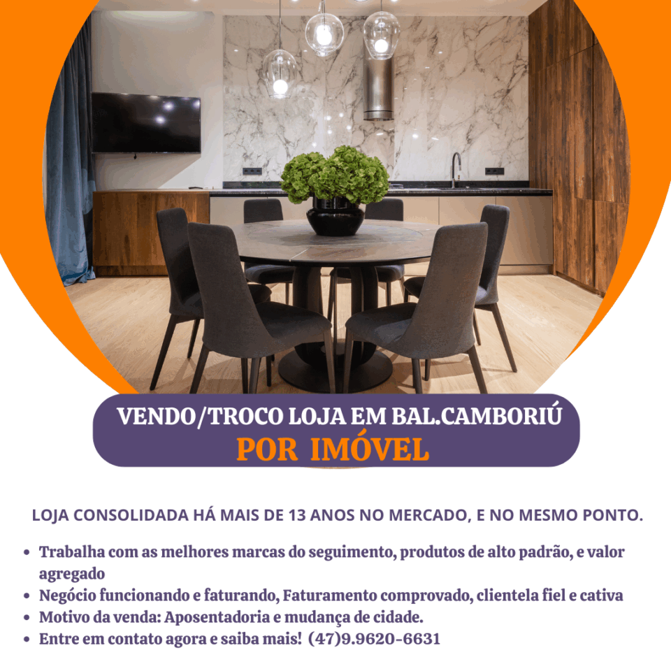 VENDA DE LOJA CONSOLIDADA EM BALNEÁRIO CAMBORIÚ – POR MOTIVO DE APOSENTADOR