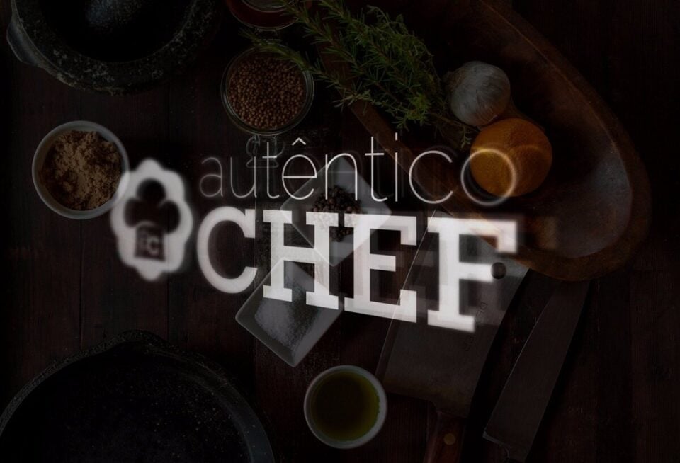Autêntico Chef Muito além de uma marca, uma experiência completa