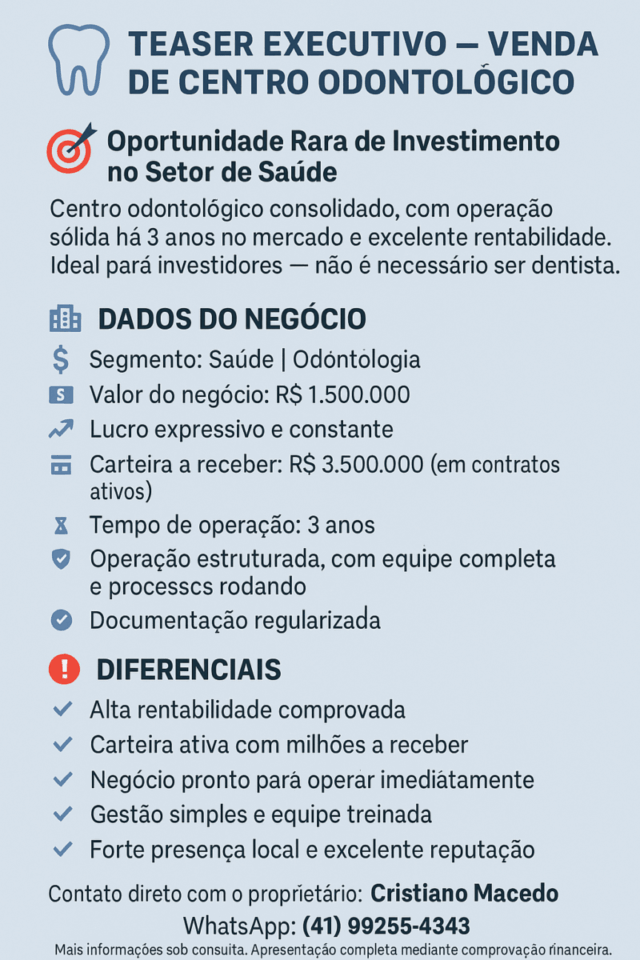 🦷 TEASER EXECUTIVO – VENDA DE CENTRO ODONTOLÓGICO