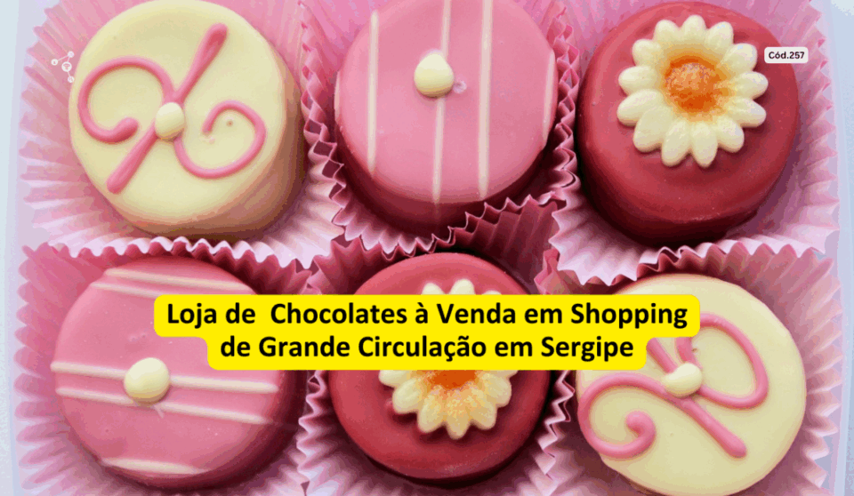 Cód257 – Famosa Franquia de Chocolate e Bomboniere em Aracaju