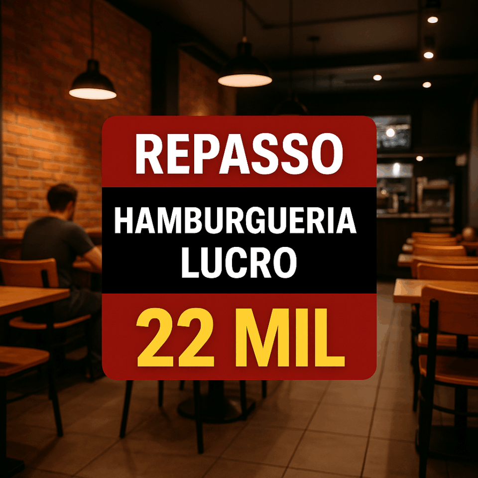 HAMBURGUERIA DE SUCESSO – ALTO FATURAMENTO E LUCRATIVIDADE COMPROVADA