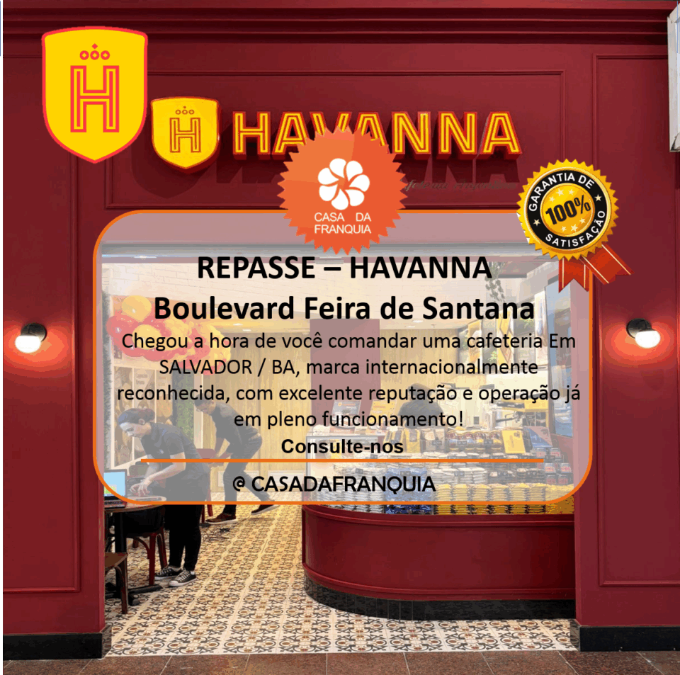 REPASSE – FRANQUIA HAVANNA – FEIRA DE SANTANA/BA