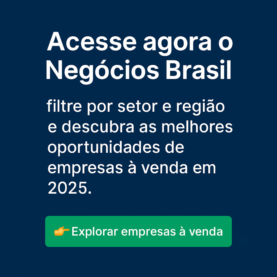Imagem promocional com chamada para acessar o site Negócios Brasil e explorar empresas à venda em 2025, com botão verde de call-to-action.
