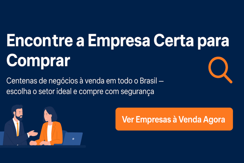 Banner em azul escuro e laranja com o texto “Encontre a Empresa Certa para Comprar” e botão “Ver Empresas à Venda Agora”, convidando o leitor a explorar oportunidades no portal Negócios Brasil.