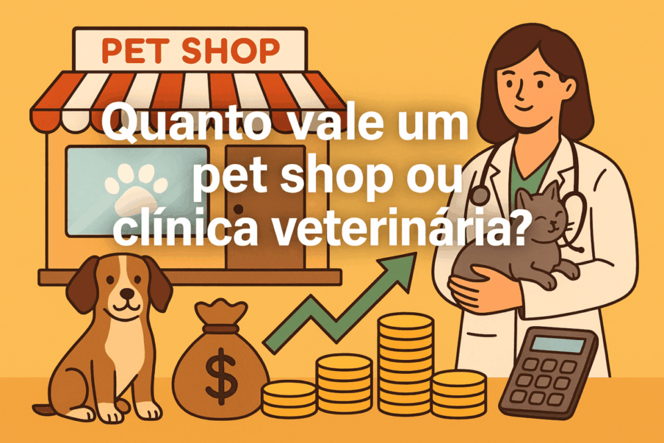 Quanto vale um pet shop ou clínica veterinária