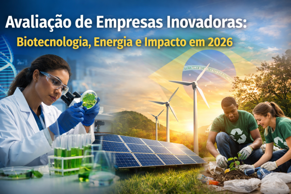 Avaliação de empresas inovadoras: biotecnologia, energia e impacto em 2026