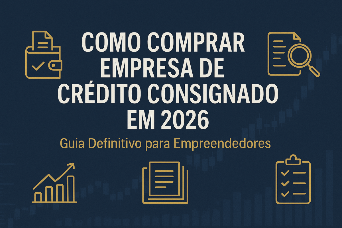 Consignado Como comprar empresa de crédito consignado: guia completo para ...