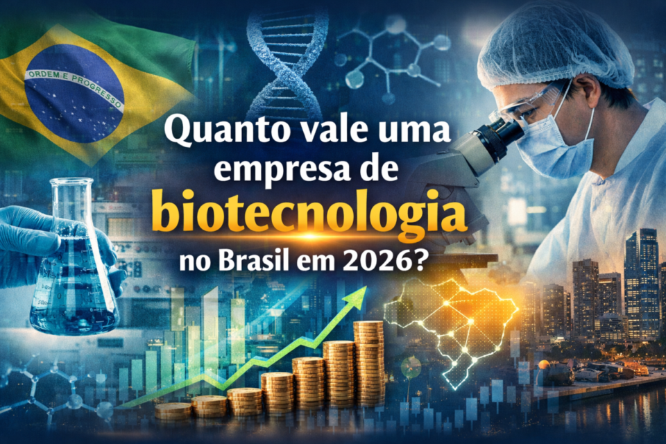 Quanto vale uma empresa de biotecnologia no Brasil em 2026?