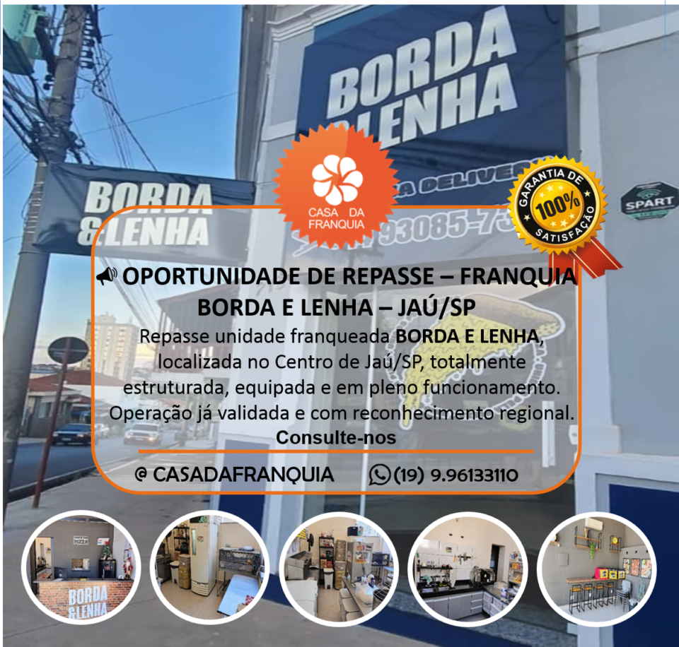 📣 OPORTUNIDADE DE REPASSE – FRANQUIA BORDA E LENHA – JAÚ/SP