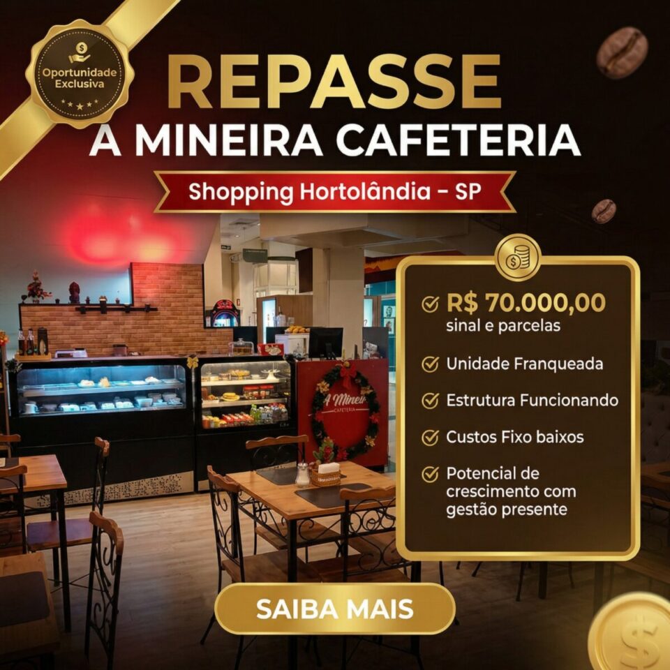 ☕ REPASSE DE FRANQUIA/LICENCIADORA – A MINEIRA CAFETERIA