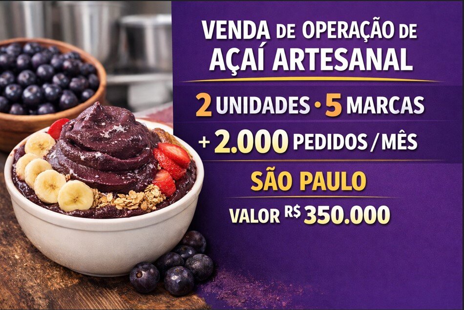 VENDA DE OPERAÇÃO DE AÇAÍ ARTESANAL – 2 UNIDADES 5 MARCAS