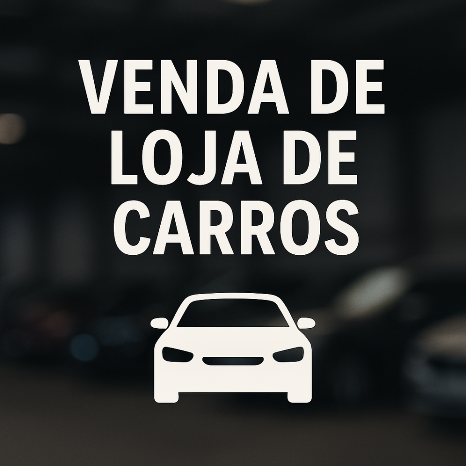 OPORTUNIDADE – PONTO COMERCIAL OU OPERAÇÃO COMPLETA – LOJA DE VEÍCULOS  JU