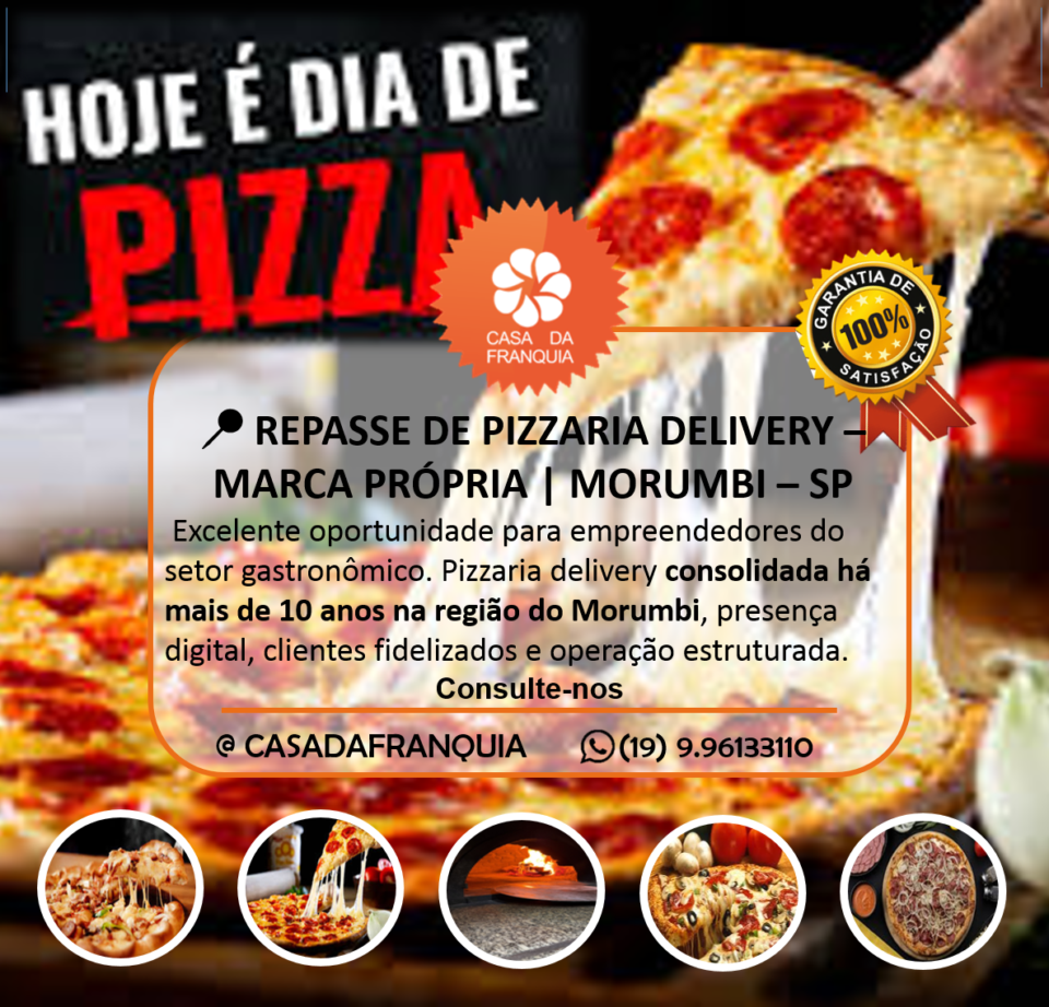 REPASSE DE PIZZARIA DELIVERY – MARCA PRÓPRIA 📍  São Paulo – SP