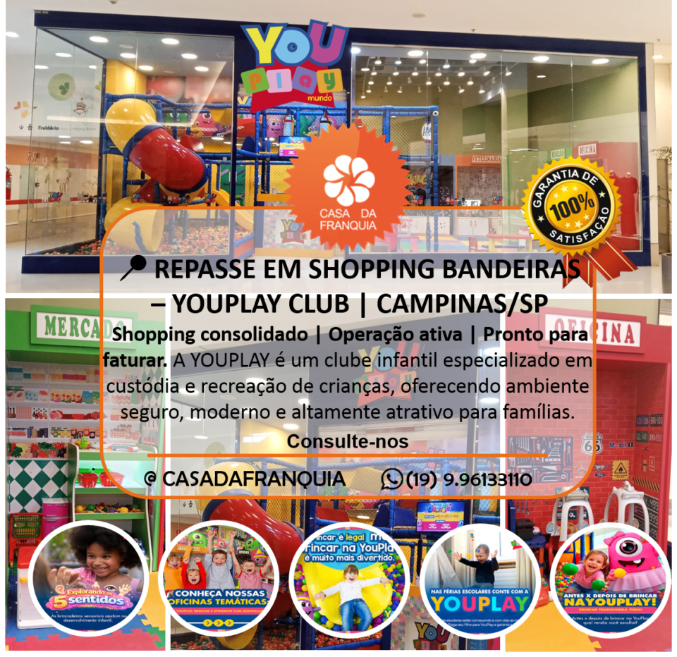 📣 REPASSE DE FRANQUIA – YOUPLAY CLUB  Shopping Bandeiras – CAMPINAS/SP