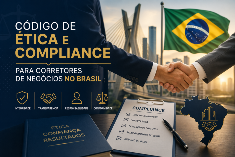 Código de Ética e Compliance para Corretores de Negócios no Brasil