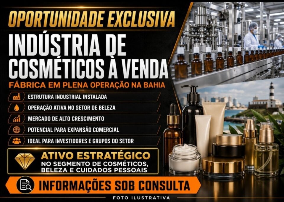 OPORTUNIDADE EXCLUSIVA INDÚSTRIA DE COSMÉTICOS NA BAHIA À VENDA