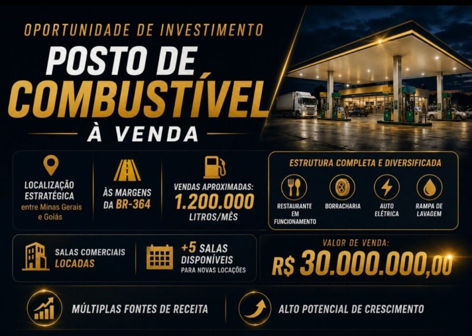 POSTO DE COMBUSTÍVEL À VENDA OPORTUNIDADE EXCLUSIVA DE INVESTIMENTO