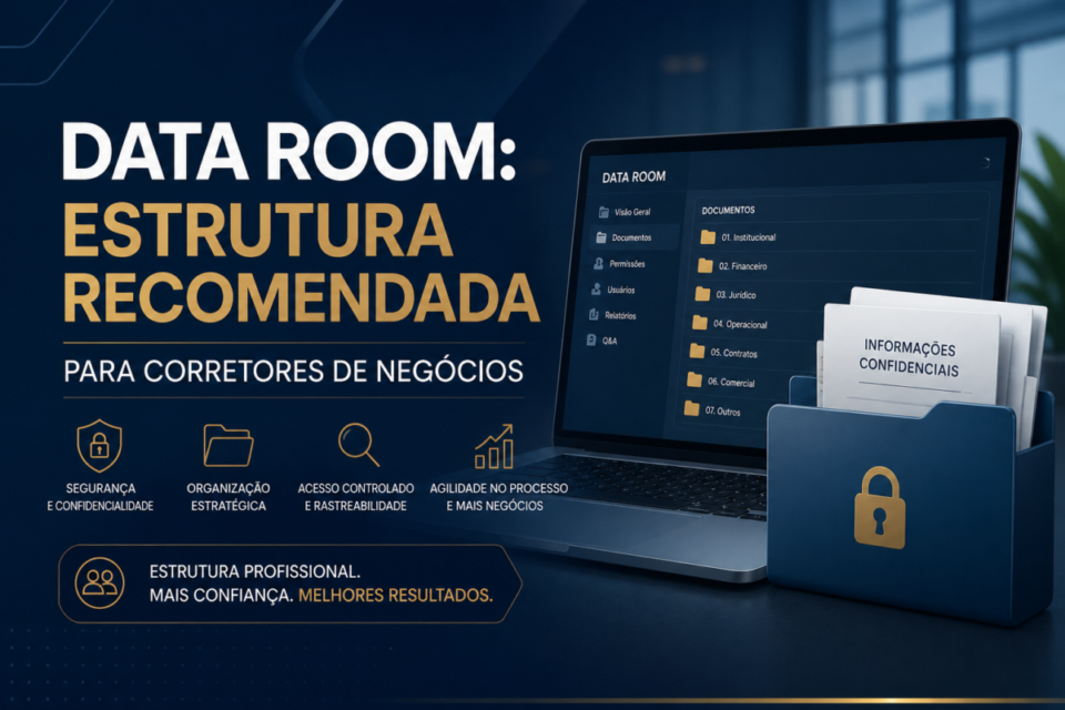 Data Room: Estrutura Recomendada para Corretores de Negócios