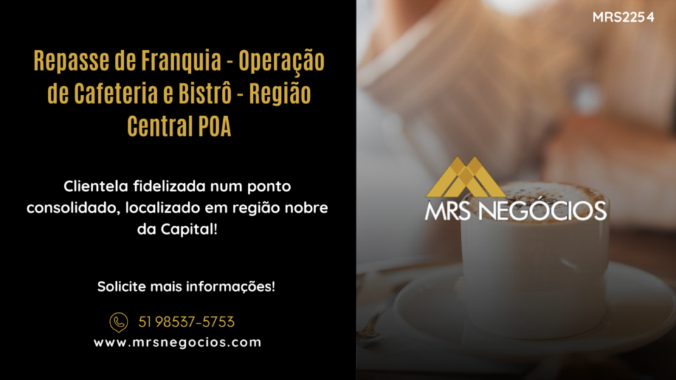Repasse de Franquia – Operação de Cafeteria e Bistrô – Região Central POA