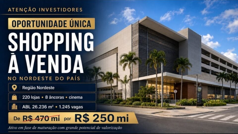 EXCEPCIONAL OPORTUNIDADE DE AQUISIÇÃO SHOPPING A VENDA NO NORDESTE