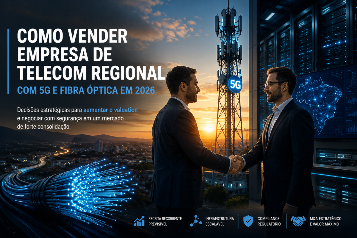 Como vender empresa de telecom regional em 2026
