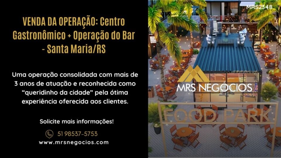 VENDA DA OPERAÇÃO Centro Gastronômico  Operação do Bar – Santa Maria/RS