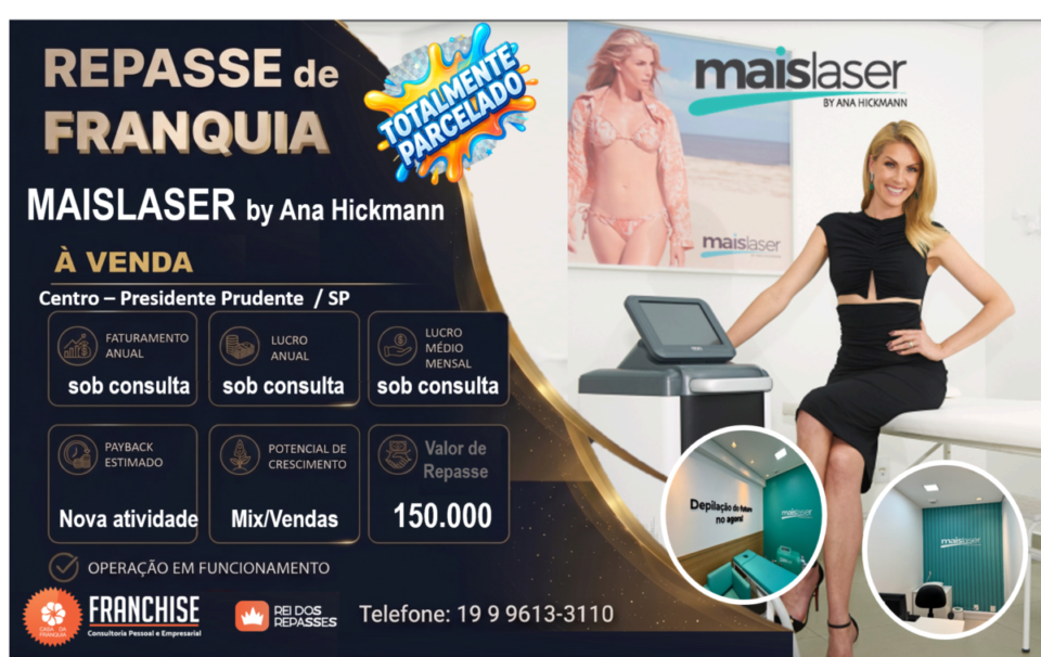 REPASSE DE FRANQUIA – MAIS LASER by Ana Hickmann – Presidente Prudente / SP