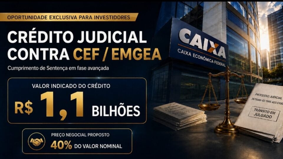 OPORTUNIDADE ESTRATÉGICA PARA INVESTIDORES CRÉDITO JUDICIAL BILIONÁRIO CONT