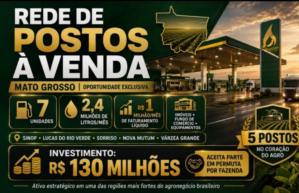 OPORTUNIDADE ÚNICA REDE DE POSTOS DE COMBUSTÍVEIS À VENDA REG CENTRO OESTE