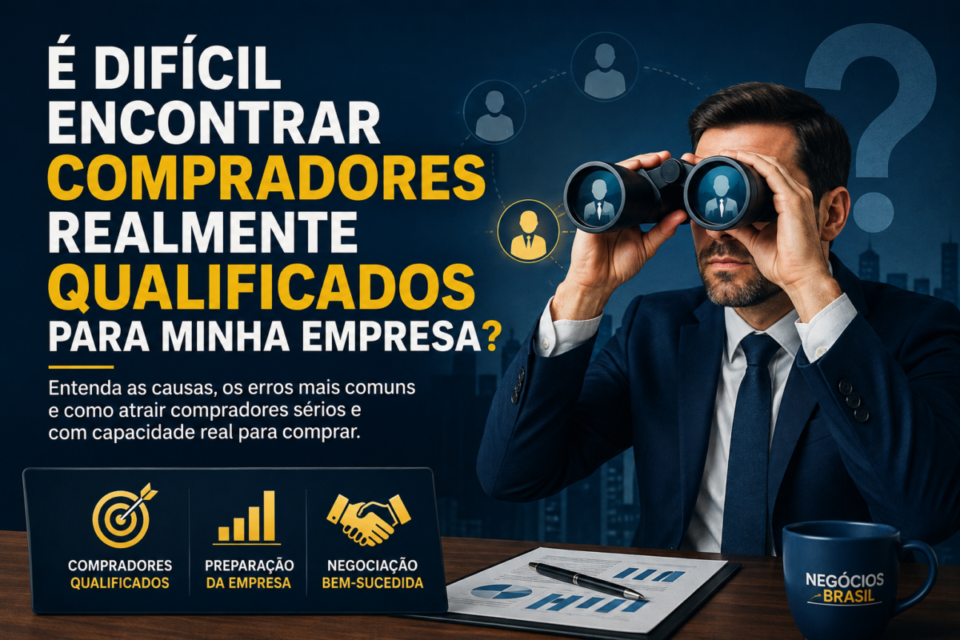 É difícil encontrar compradores realmente qualificados para minha empresa?